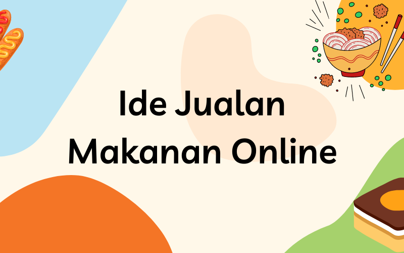 jualan makanan online yang laku setiap hari